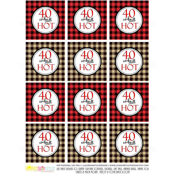 Printable 40th Buffalo Plaid Birthday, 40 and Still Hot Cupcake Topper ...