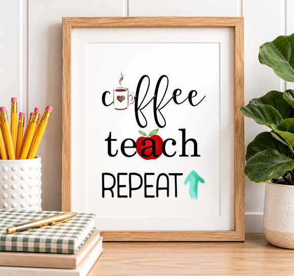 A framed typographic wall art print reading 'coffee teach REPEAT' with a small red apple and mint arrow accent, displayed on a kitchen counter beside a coffee maker, a polka-dot mug, and a plant. Teacher appreciation