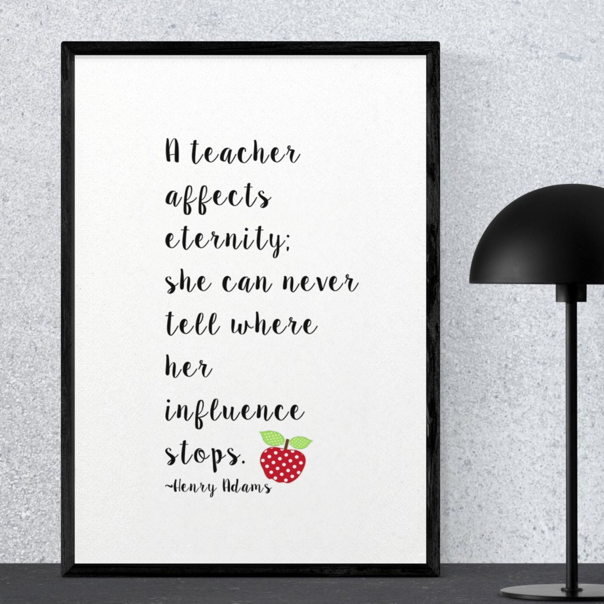 A Teacher Affects Eternity Printable Wall Art | Teacher Gift