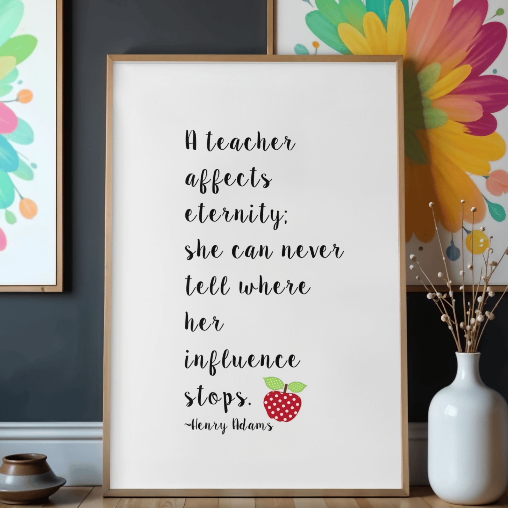 A Teacher Affects Eternity Printable Wall Art | Teacher Gift