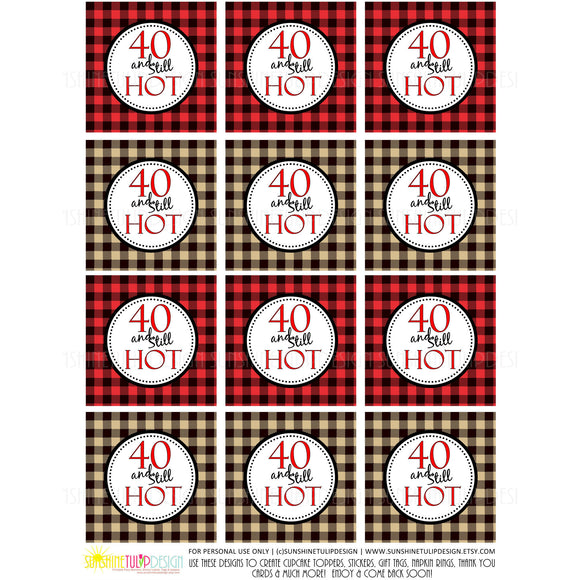 Printable 40th Buffalo Plaid Birthday, 40 and Still Hot Cupcake Toppers, & Party Favor Tags by SUNSHINETULIPDESIGN - Sunshinetulipdesign - 1