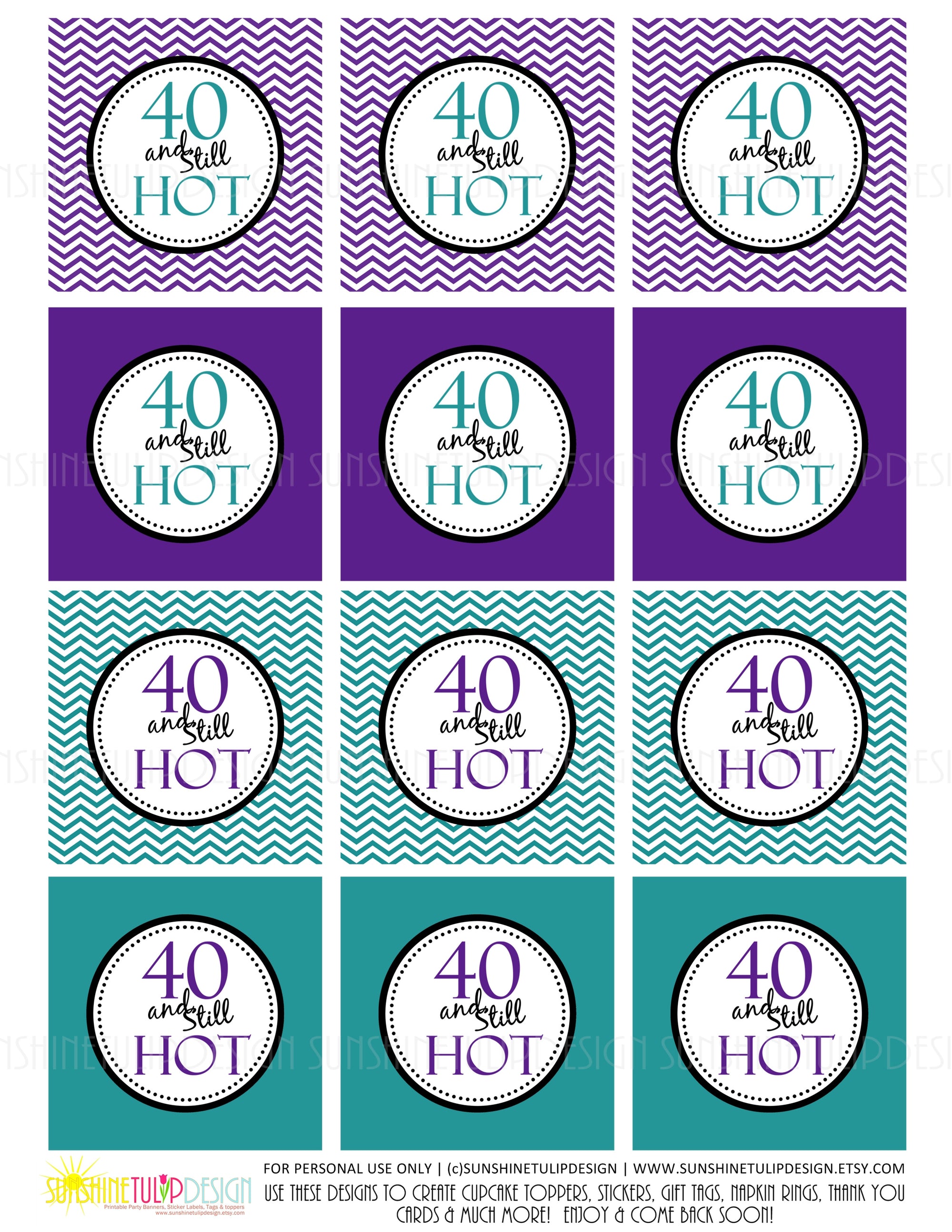Printable 40th Birthday, 40 and Still Hot Cupcake Toppers & Party Favor Tags by SUNSHINETULIPDESIGN