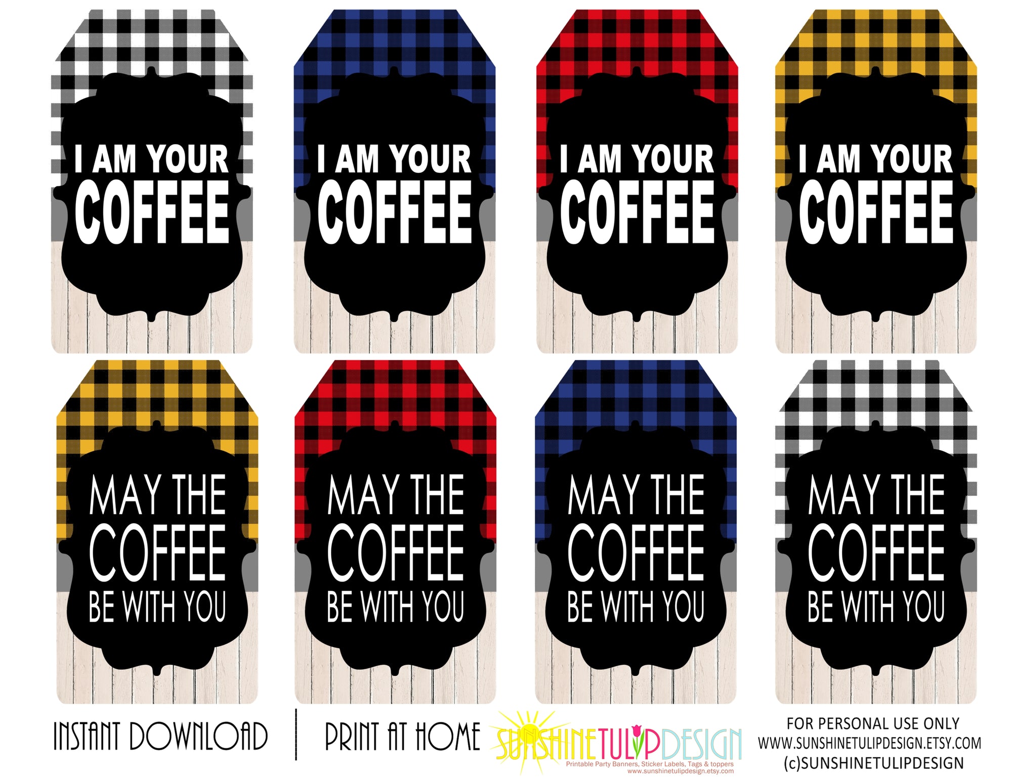 Printable  I am your COFFEE Gift Tags, May the COFFEE Be with You Gift Tags, Teacher Appreciation tags, Friendship gift tags, by SUNSHINETULIPDESIGN