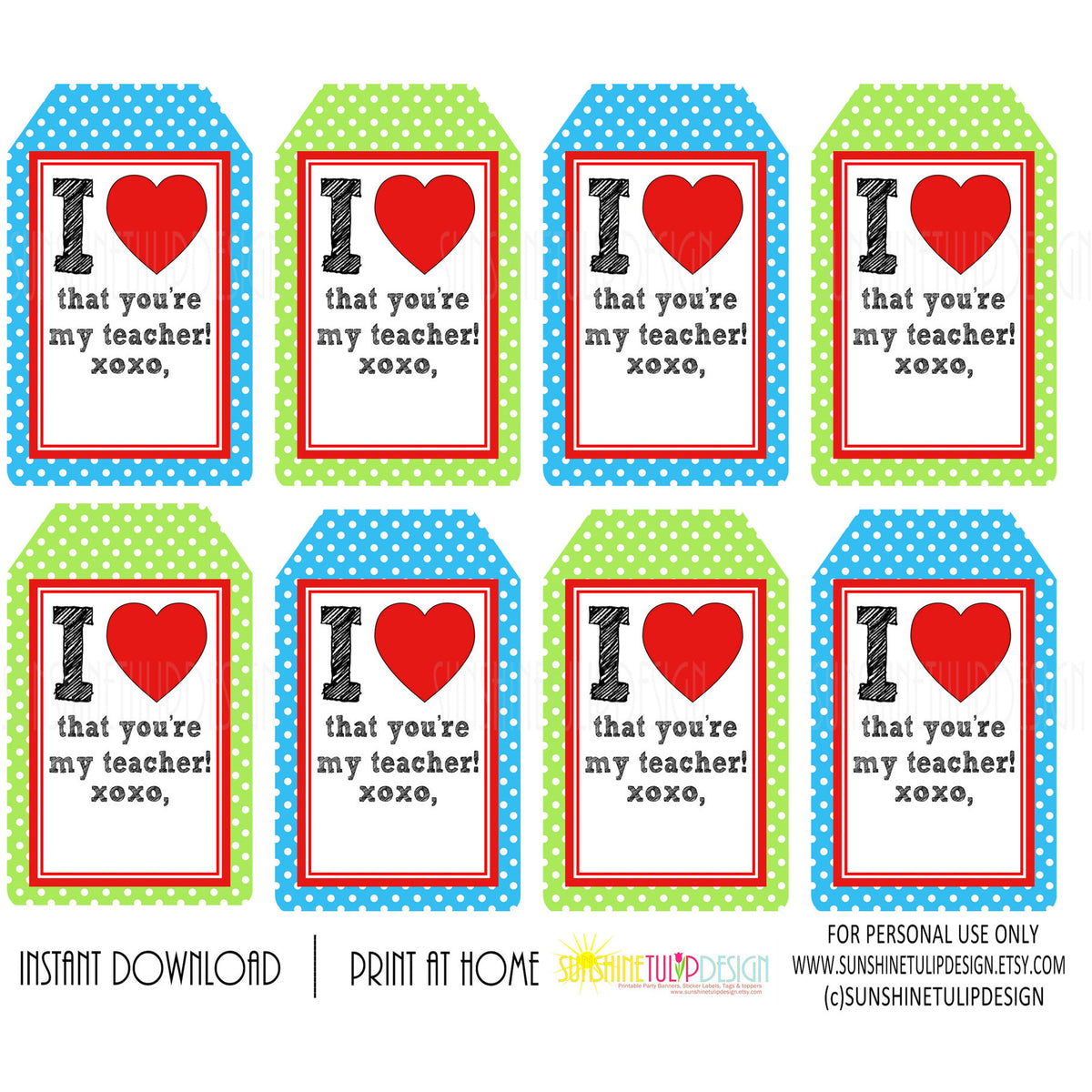 Printable Teacher Appreciation Tags, I Love That You're My Teacher gift tags by SUNSHINETULIPDESIGN