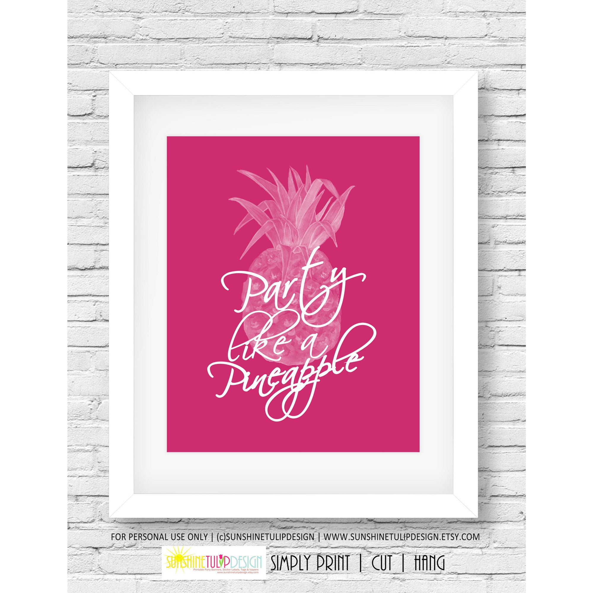 Printable Party Like A Pineapple, Wall Sign, Planner Cover by SUNSHINETULIPDESIGN - Sunshinetulipdesign - 1