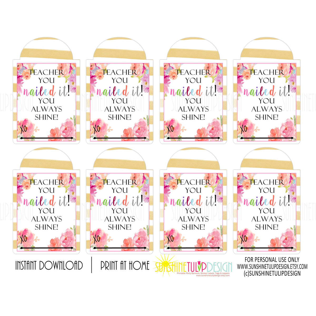 Printable Teacher Appreciation tags, Teacher You Nailed it, You always Shine Gift Tags by SUNSHINETULIPDESIGN