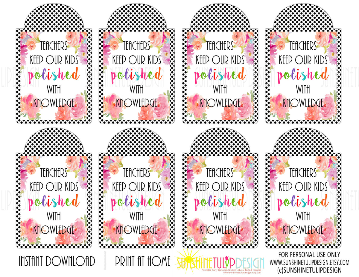 Printable Teacher Appreciation tags, Teachers Keep Our Kids Polished with Knowledge Gift Tags by SUNSHINETULIPDESIGN